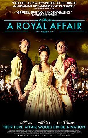 En Kongelig Affaere / A Royal Affair / Ο Έρωτας της Βασίλισσας (2012)