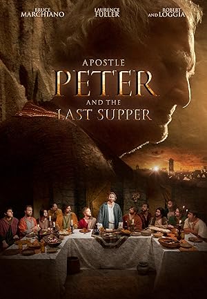 Apostle Peter and the Last Supper - Ο Απόστολος Πέτρος και ο μυστικός δείπνος (2012)