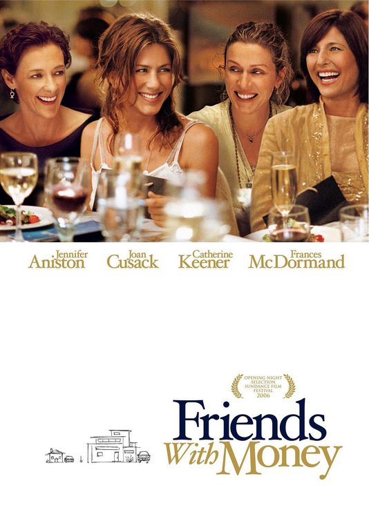 Οι Πλούσιες Κολλητές μου / Friends with Money (2006)