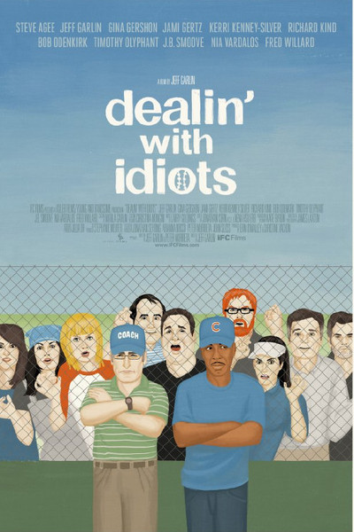 Dealin With Idiots (2013)
