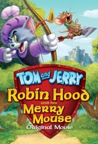 Tom and Jerry Robin Hood and his Merry Mouse  (2012)