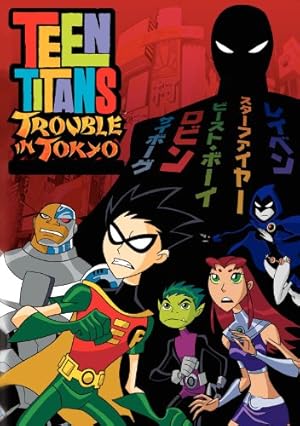 Teen Titans Trouble in Tokyo  (2006)