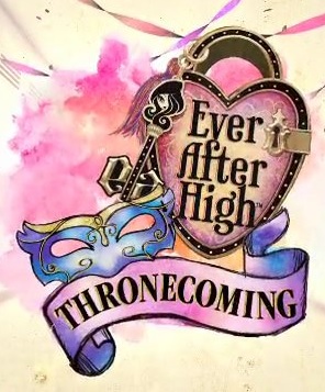Ever After High - Throne coming (2014)