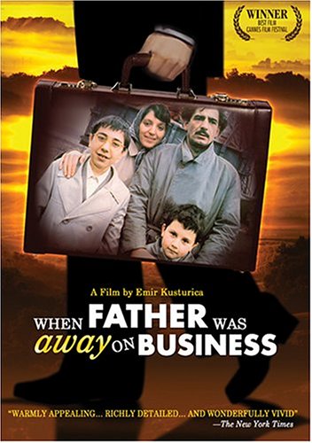 When Father Was Away On Business (1985)
