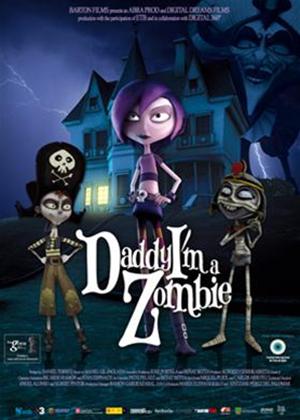 Daddy I&#39;m A Zombie / Papá, soy una zombi (2011)