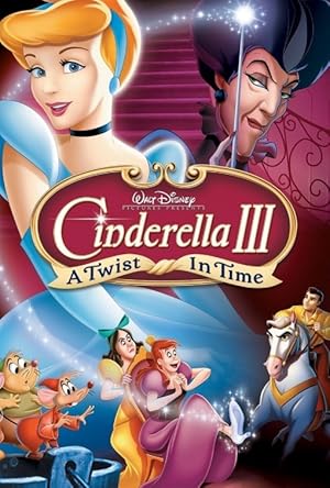 Σταχτοπούτα 3: Στροφή στον χρόνο / Cinderella III: A Twist in Time (2007)