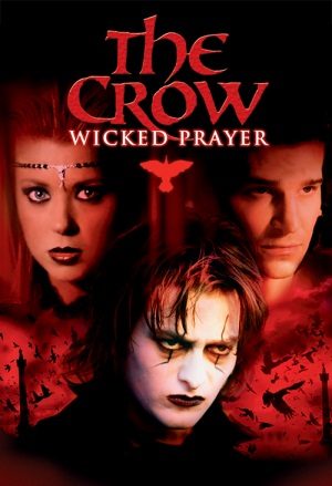 The Crow: Wicked Prayer (2005)
