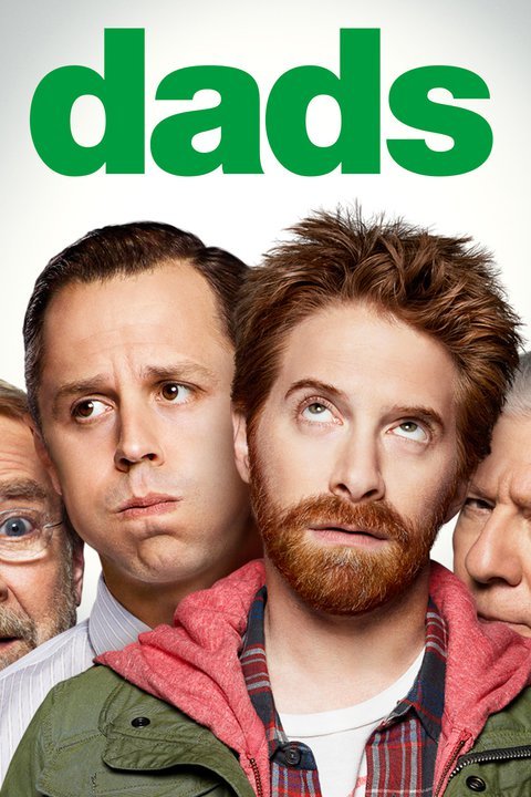 Dads (2013) TV Series