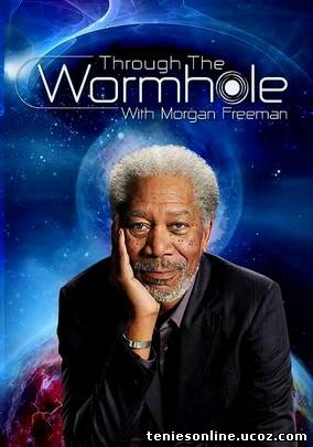 Through the Wormhole (2010-2013) 1,2,3,4ος Κύκλος