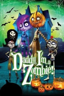 Daddy Im A Zombie (2011)