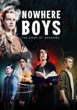 Nowhere Boys: The Book of Shadows 2016