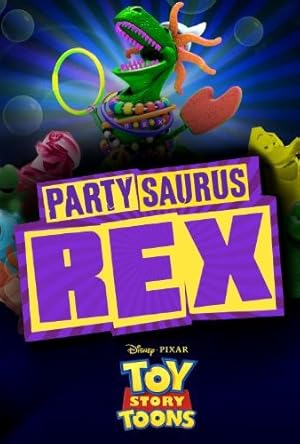 Παρτυραννόσαυρος Ρεξ / Toy Story Toons: Partysaurus Rex / Partysaurus Rex (2012)