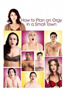 How to Plan an Orgy in a Small Town 2015