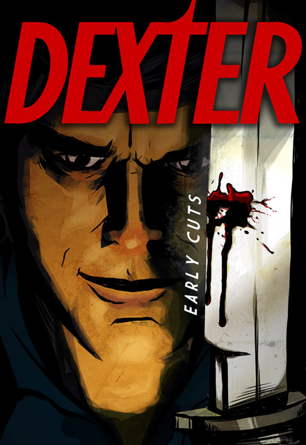 Dexter Early Cuts (2009-2012)  TV Series