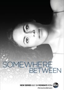Somewhere Between  (2017) TV Series