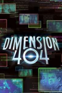 Dimension 404 (2017) TV Series