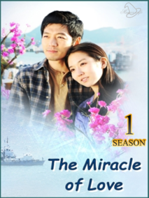 The Miracle of Love (2010) TV Series