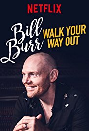 Bill Burr: Walk Your Way Out (2017)
