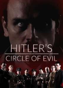 Hitler&#39;s Circle of Evil (2018) TV Series