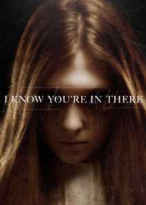 I Know You&#39;re in There (2016)