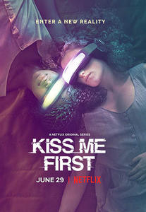 Kiss Me First (2018) TV Series