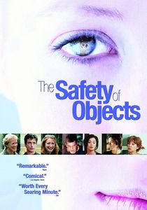 Αληθινές, προσωπικές σχέσεις / The Safety of Objects (2001)