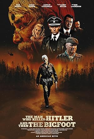 The Man Who Killed Hitler and Then The Bigfoot (2018)