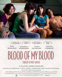 Αίμα από το αίμα μου / Sangue do Meu Sangue / Blood of My Blood (2011)