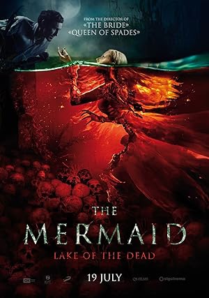 The Mermaid: Lake of the Dead / Rusalka: Ozero myortvykh (2018)