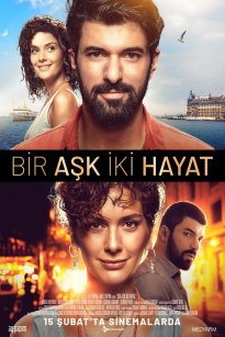 Μια Αγάπη Δυο Ζωές / Bir Ask Iki Hayat (2019)