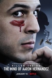 Killer Inside: The Mind of Aaron Hernandez (2020)