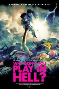Why Don&#39;t You Play in Hell (2013)