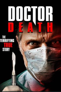 Doctor Death / The Doctor Will Kill You Now (2019)