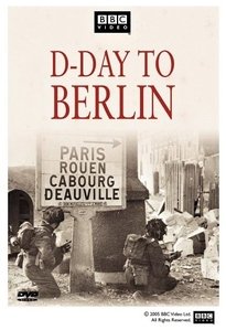 D-Day to Berlin (2005)