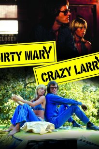 Η Πρόστυχη Μαίρη και ο Τρελός Λάρυ / Dirty Mary Crazy Larry (1974)