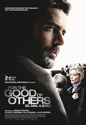 Για το Καλό των Άλλων / For the Good of Others / El mal ajeno (2010)