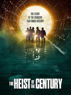 Το Κόλπο του Αιώνα / The Heist of the Century / El robo del siglo (2020)