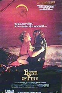 Γεννημένος από φωτιά / Born of Fire (1987)