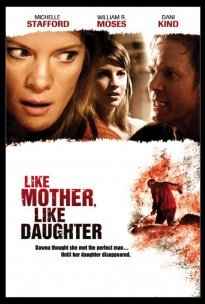 Μοιραία Εξαφάνιση / Like Mother, Like Daughter (2007)