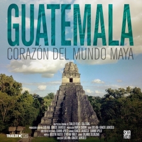 Guatemala: Heart of the Mayan World (2019)