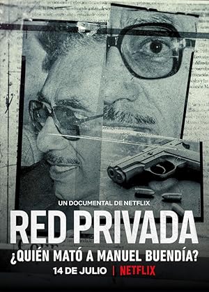 Red Privada: Ποιος Σκότωσε τον Μανουέλ Βουενδία; / Private Network: Who Killed Manuel Buendía? (2021)