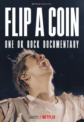 Flip a Coin - ONE OK ROCK Documentary (2021)