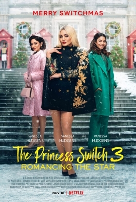 Διπλή Πριγκίπισσα 3: Κυνηγώντας το Αστέρι / The Princess Switch 3: Romancing the Star (2021)