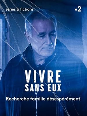 Χωρίς Ίχνος - Vivre sans eux - Without a Trace (2018)