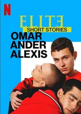 Ελίτ Ιστορίες: Όμαρ, Άντερ και Αλέξις / Elite Short Stories: Omar Ander Alexis (2021)
