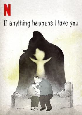 Αν Συμβεί Κάτι σας Αγαπώ / If Anything Happens I Love You (2020)
