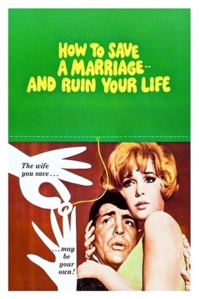 How to Save a Marriage and Ruin Your Life / Βερα Στο Δαχτυλο, Θηλια Στο Λαιμο (1968)