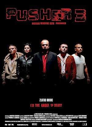 Pusher III / Είμαι ο άγγελος του θανάτου (2005)