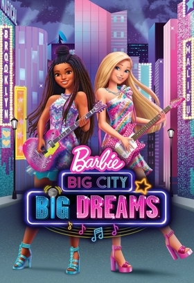 Μπάρμπι: Μεγάλη Πόλη, Μεγάλα Όνειρα / Barbie: Big City, Big Dreams (2021)