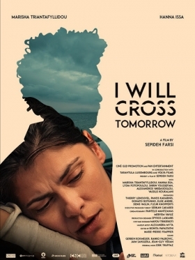 Αύριο περνάω απέναντι / I Will Cross Tomorrow (2019)